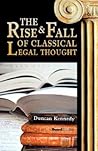 The Rise and Fall of Classical Legal Thought