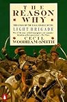 The Reason Why: The Story of the Fatal Charge of the Light Brigade