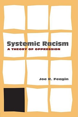 Systemic Racism: A Theory of Oppression (Paperback)