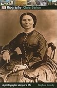 DK Biography: Clara Barton