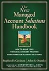 The New Managed Account Solutions Handbook: How to Build Your Financial Advisory Practice Using Managed Account Solutions