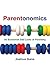 Parentonomics: An Economist...