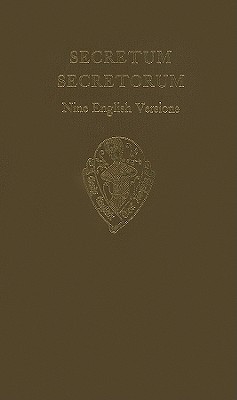 Secretum Secretorum, Vol. I, Text: Nine English Versions (EETSO)
