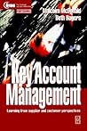 Key Account Management: Learning from supplier and customer perspectives (Cim Professional) Key Account Management: Learning from supplier and customer perspectives (Cim Professional)
