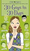 30 Guys in 30 Days (The Romantic Comedies)