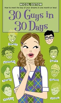 30 Guys in 30 Days (The Romantic Comedies)