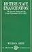 British Slave Emancipation: The Sugar Colonies and the Great Experiment 1830-1865