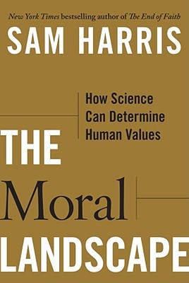 The Moral Landscape: How Science Can Determine Human Values
