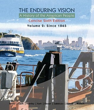 The Enduring Vision: A History of the American People, Volume 2: From 1865, Concise (Paperback)