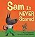 Sam Is Never Scared by Thierry Robberecht