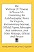 The Writings Of Thomas Jefferson V3: Containing His Autobiography, Notes On Virginia, Parliamentary Manual, Official Papers, Messages And Addresses, And Other Writings, Official And Private