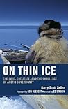 On Thin Ice: The Inuit, the State, and the Challenge of Arctic Sovereignty