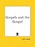 Gospels and the Gospel