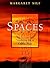 Sacred Spaces by Margaret Silf Sacred Spaces by Margaret Silf