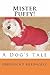 Mister Puffy!: A Dog's Tale