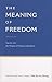 The Meaning of Freedom: Yan Fu and the Origins of Chinese Liberalism