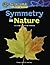 Symmetry in Nature (Reading Essentials Discovering & Exploring Science)
