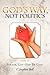 God's Way, Not Politics: Pl...