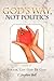 God's Way, Not Politics by C. Stephen Bell