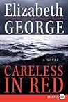 Careless in Red by Elizabeth  George