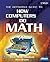 The Definitive Guide to How Computers Do Math : Featuring the Virtual DIY Calculator