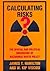 Calculating Risks? The Spatial and Political Dimensions of Ha... by James T. Hamilton