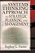 The Systems Thinking Approach to Strategic Planning and Management
