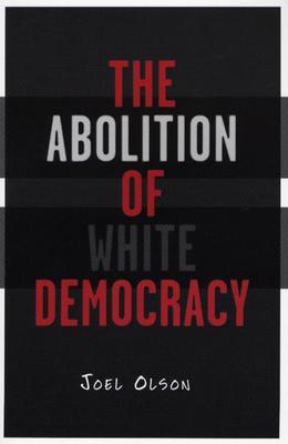 Abolition Of White Democracy (Paperback)