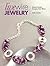 Live Wire Jewelry: Make Colorful Designs That Shine