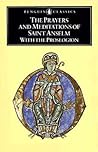The Prayers and Meditations of St. Anselm & The Proslogion