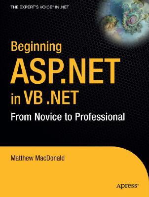 Beginning ASP.NET in VB .NET: From Novice to Professional (Paperback)
