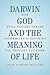 Darwin, God and the Meaning of Life by Steve Stewart-Williams