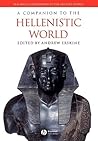 A Companion to the Hellenistic World by Andrew Erskine