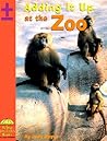 Adding It Up at the Zoo (Yellow Umbrella Books)