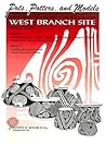 Pots, Potters, And Models: Archaeological Investigations at the SRI Locus of the West Branch Site, Tucson, Arizona Pots, Potters, And Models: Archaeological Investigations at the SRI Locus of the West Branch Site, Tucson, Arizona