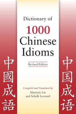 Dictionary of 1000 Chinese Idioms, Revised Edition (Paperback)