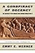 A Conspiracy Of Decency: Th...