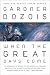 When the Great Days Come by Gardner Dozois