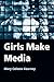 Girls Make Media