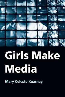 Girls Make Media (Paperback)