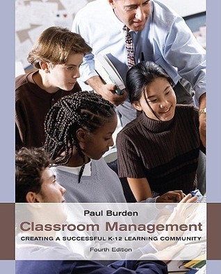 Classroom Management: Creating a Successful K-12 Learning Community (Paperback)