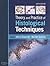 Theory and Practice of Histological Techniques by John D. Bancroft