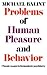 Problems of Human Pleasure ...