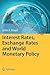 Interest Rates, Exchange Rates and World Monetary Policy by John E. Floyd