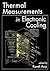 Thermal Measurements in Electronics Cooling by Kaveh Azar