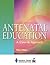 Antenatal Education: A Dyna...