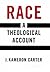 Race: A Theological Account