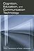 Cognition, Education, and Communication Technology