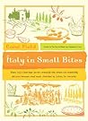 Italy in Small Bites Italy in Small Bites