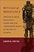 Rituals of Resistance by Jason R. Young